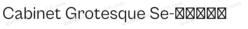 Cabinet Grotesque Se字体转换